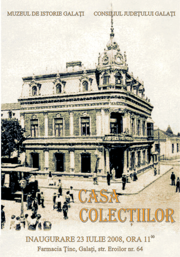 Afişul de la inaugurarea Muzeului "Casa Colecţiilor"